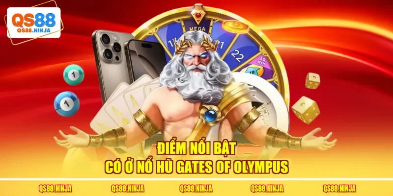 Điểm nổi bật có ở nổ hũ Gates of Olympus