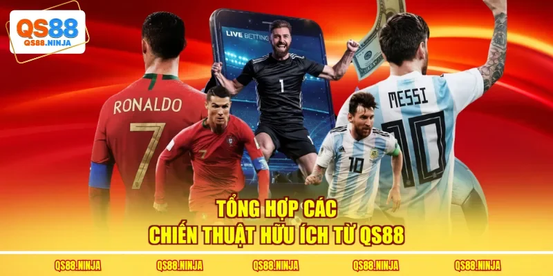 Tổng hợp các chiến thuật hữu ích từ QS88